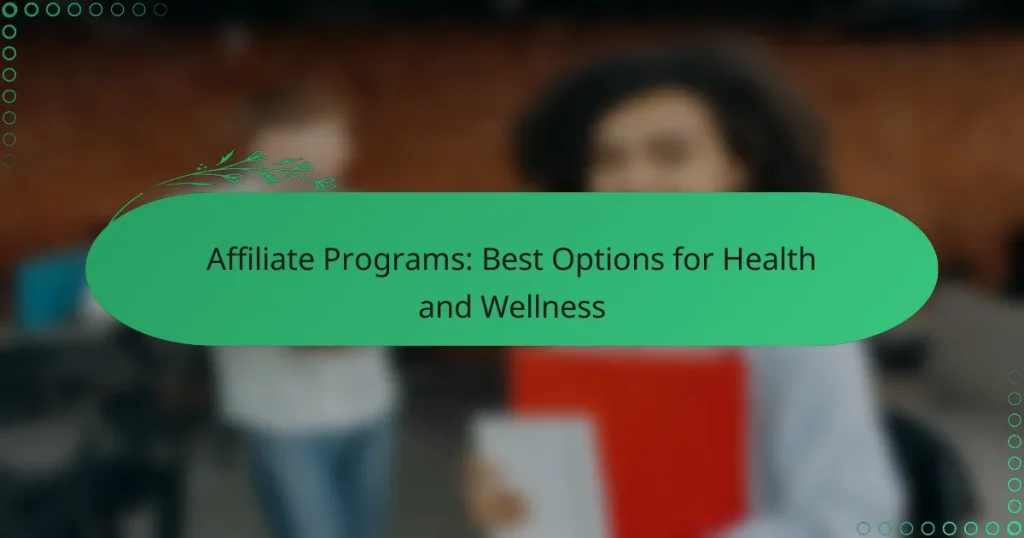 Партнёрские программы: Лучшие варианты для здоровья и благополучия