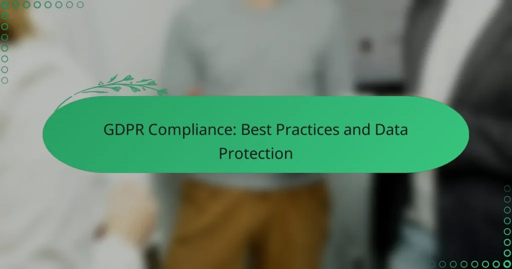 Соответствие GDPR: Лучшие практики и защита данных
