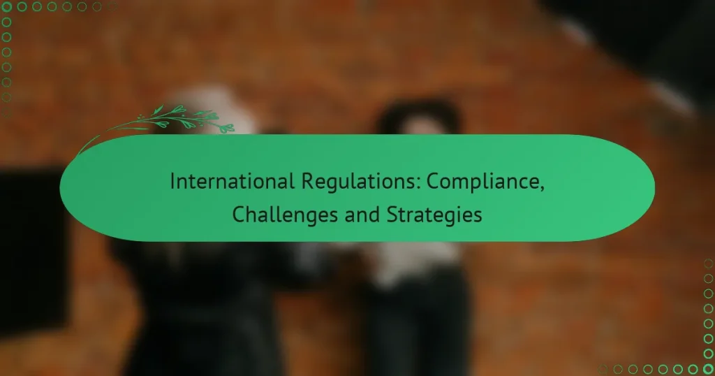 Международные Регуляции: Соответствие, Проблемы и Стратегии