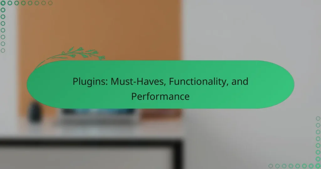 Плагины: Необходимое, Функциональность и Производительность